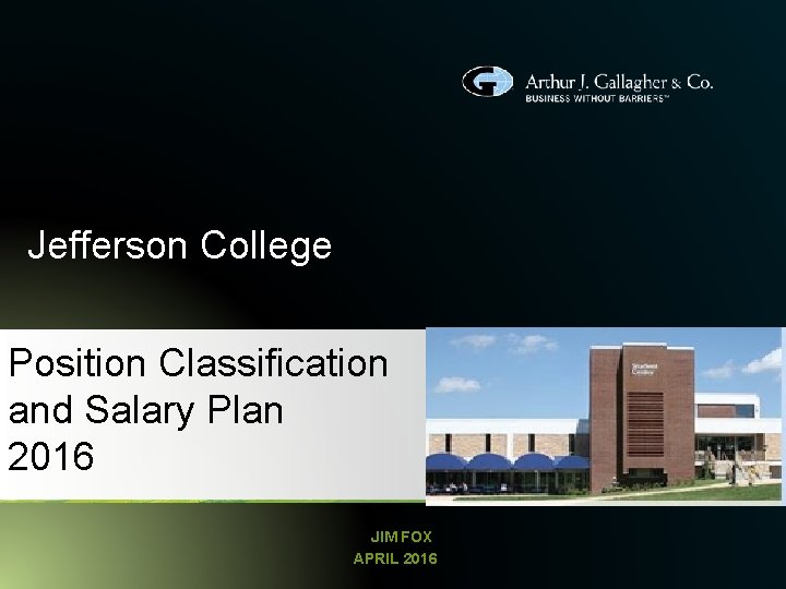 Jefferson College Position Classification and Salary Plan 2016 JIM FOX APRIL 2016 