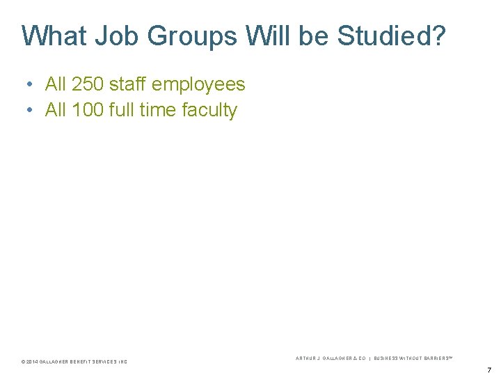 Project. Job Phase I Tasks Will & Deliverables What Groups be Studied? • All