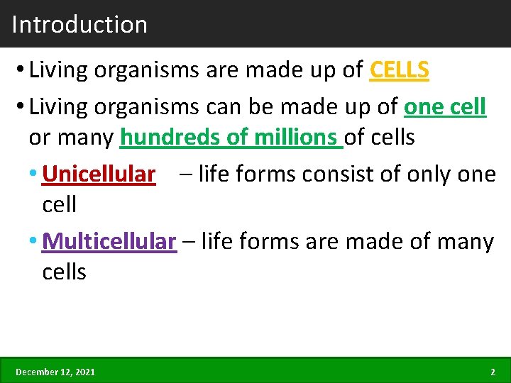 CELL THEORY Introduction Living organisms are made up