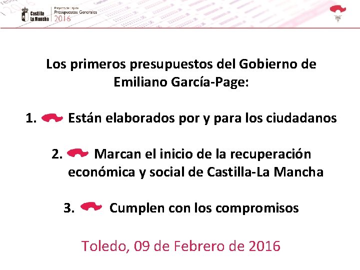 Los primeros presupuestos del Gobierno de Emiliano García-Page: 1. Están elaborados por y para