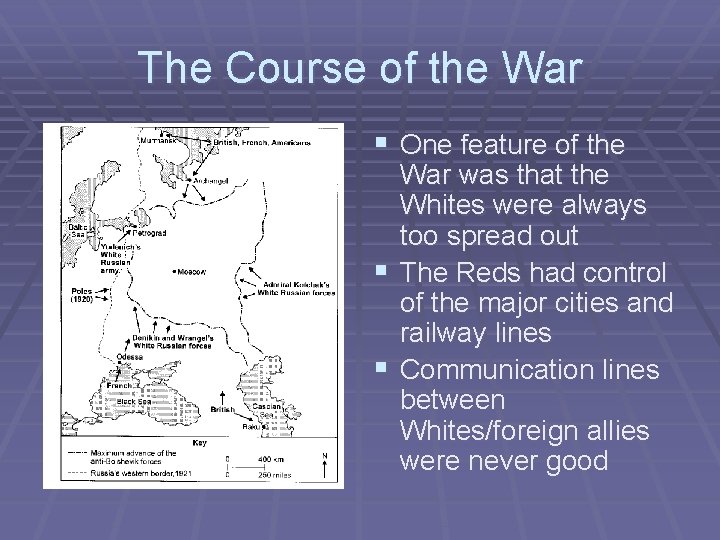 The Course of the War § One feature of the War was that the