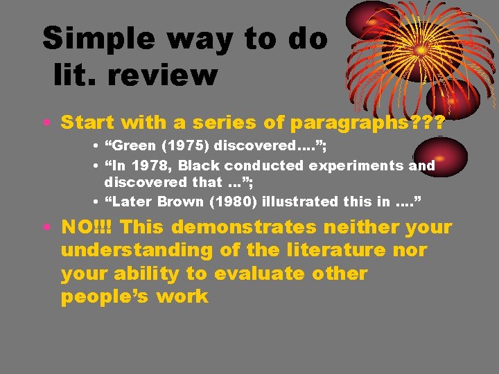 Simple way to do lit. review • Start with a series of paragraphs? ?
