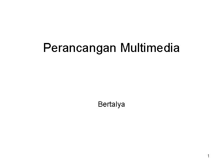 Perancangan Multimedia Bertalya 1 