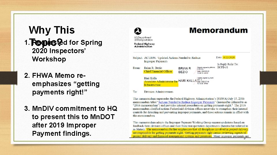 Why This 1. Topic? Requested for Spring 2020 Inspectors’ Workshop 2. FHWA Memo reemphasizes