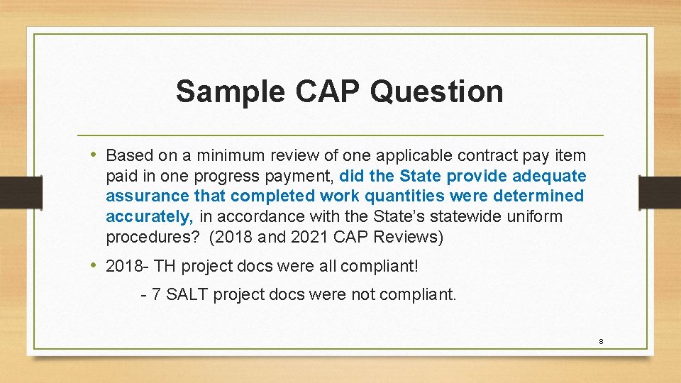 Sample CAP Question • Based on a minimum review of one applicable contract pay