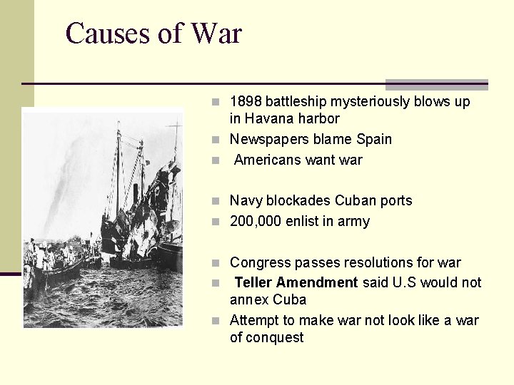 Causes of War n 1898 battleship mysteriously blows up in Havana harbor n Newspapers