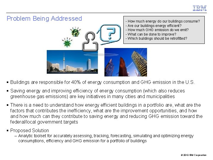 Problem Being Addressed - How much energy do our buildings consume? - Are our