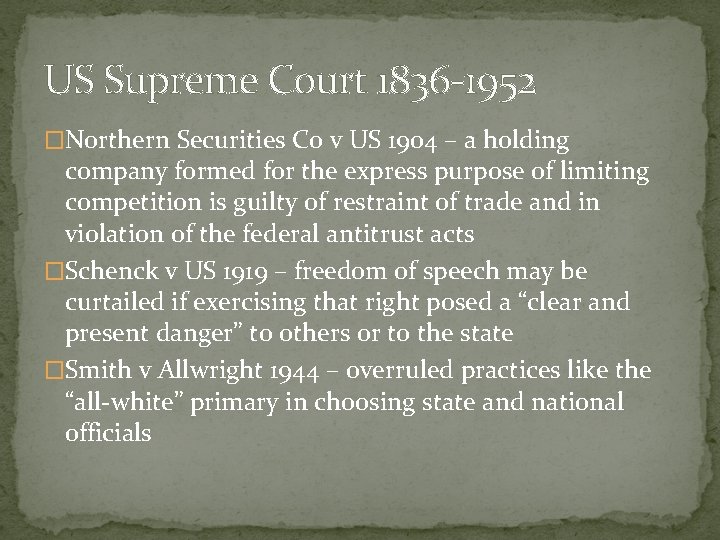 US Supreme Court 1836 -1952 �Northern Securities Co v US 1904 – a holding