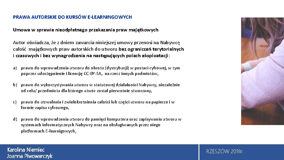 PRAWA AUTORSKIE DO KURSÓW E-LEARNINGOWYCH Umowa w sprawie nieodpłatnego przekazania praw majątkowych Autor oświadcza,