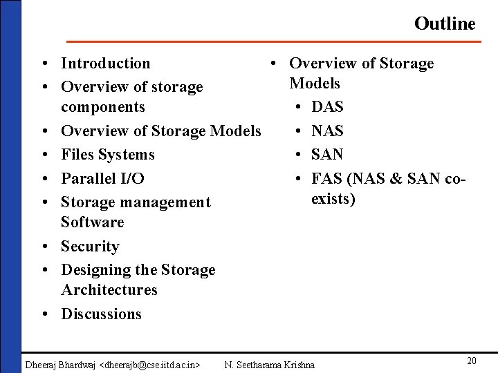 Outline • Introduction • Overview of Storage Models • Overview of storage components •