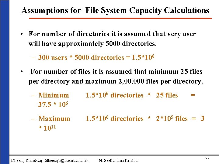 Assumptions for File System Capacity Calculations • For number of directories it is assumed