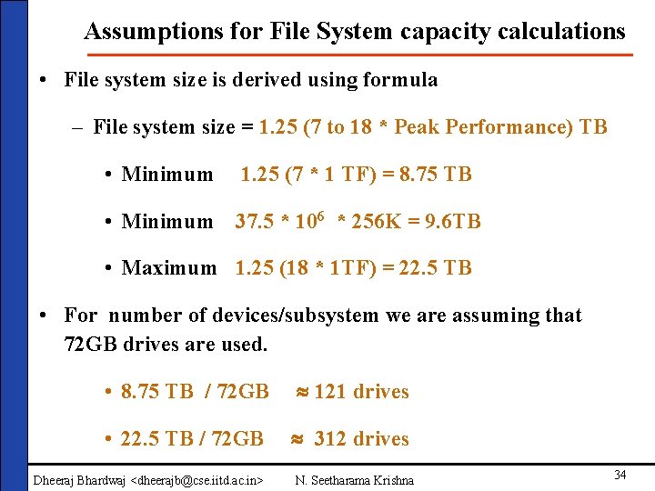 Assumptions for File System capacity calculations • File system size is derived using formula