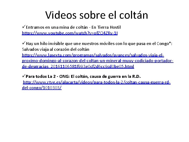 Videos sobre el coltán üEntramos en una mina de coltán - En Tierra Hostil