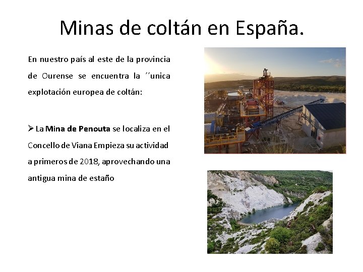 Minas de coltán en España. En nuestro país al este de la provincia de