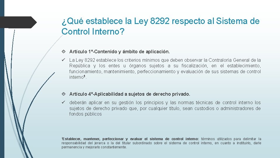 ¿Qué establece la Ley 8292 respecto al Sistema de Control Interno? Artículo 1º-Contenido y