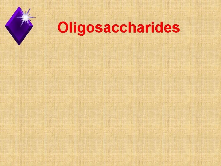 Oligosaccharides 