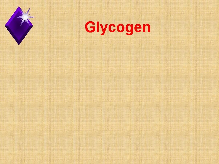 Glycogen 