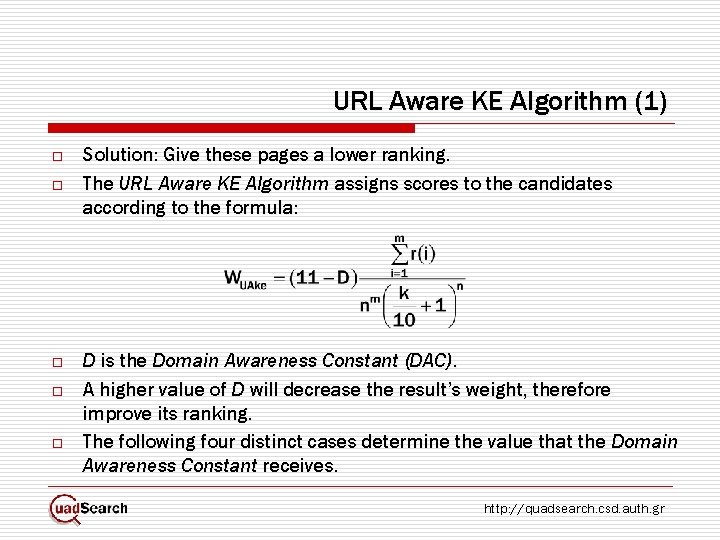 URL Aware KE Algorithm (1) o o o Solution: Give these pages a lower