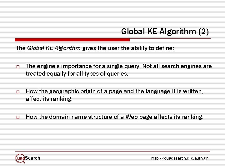 Global KE Algorithm (2) The Global KE Algorithm gives the user the ability to