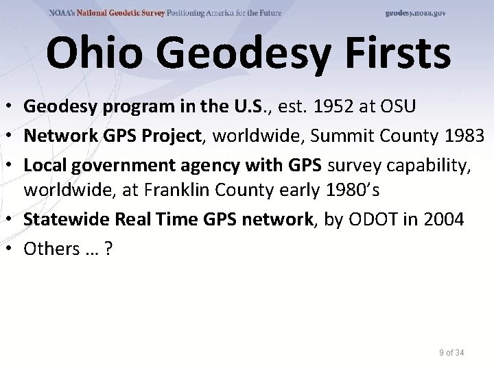 Ohio Geodesy Firsts • Geodesy program in the U. S. , est. 1952 at