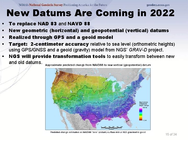 New Datums Are Coming in 2022 § § § To replace NAD 83 and