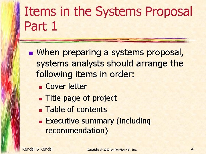 Items in the Systems Proposal Part 1 n When preparing a systems proposal, systems