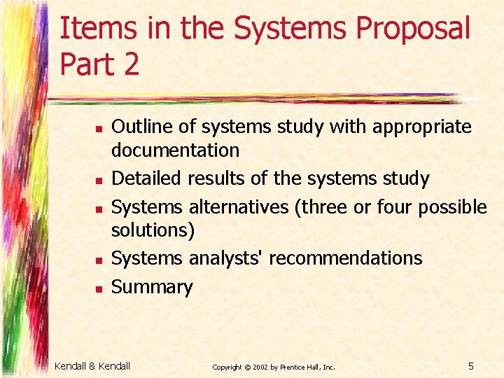 Items in the Systems Proposal Part 2 n n n Outline of systems study