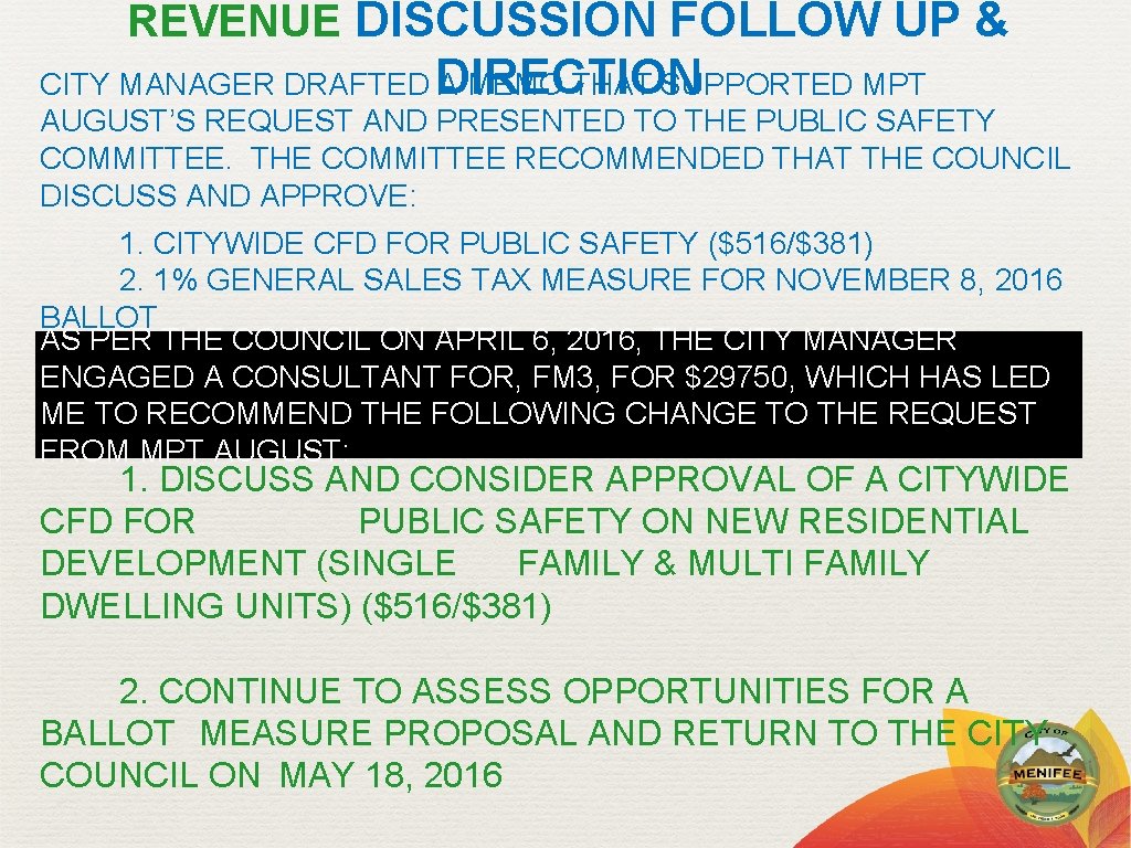 REVENUE DISCUSSION FOLLOW UP & CITY MANAGER DRAFTED DIRECTION A MEMO THAT SUPPORTED MPT