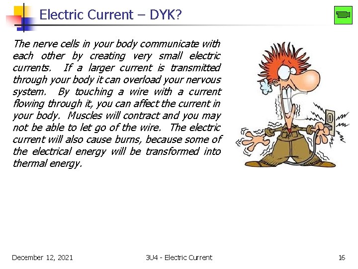 Electric Current – DYK? The nerve cells in your body communicate with each other