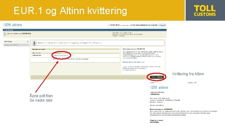 EUR. 1 og Altinn kvittering Kvittering fra Altinn Åpne pdf-filen Se neste side 20