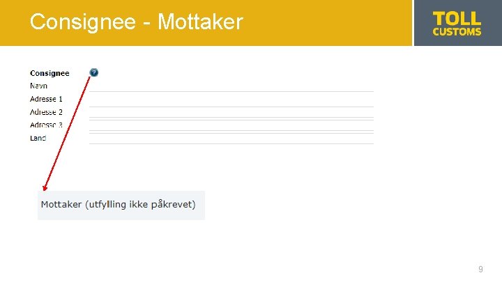 Consignee - Mottaker 9 