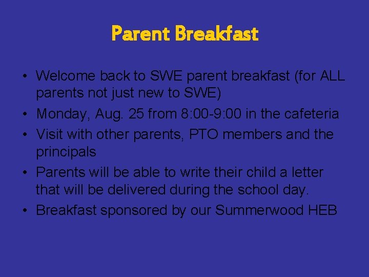 Parent Breakfast • Welcome back to SWE parent breakfast (for ALL parents not just