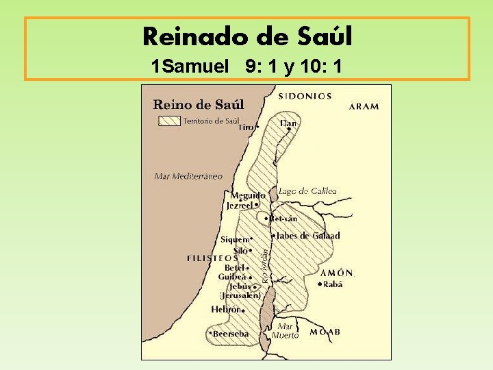 Reinado de Saúl 1 Samuel 9: 1 y 10: 1 