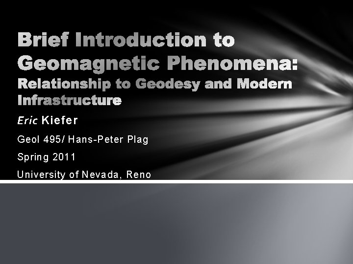 Eric Kiefer Geol 495/ Hans-Peter Plag Spring 2011 University of Nevada, Reno 