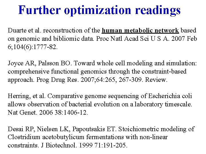 Further optimization readings Duarte et al. reconstruction of the human metabolic network based on