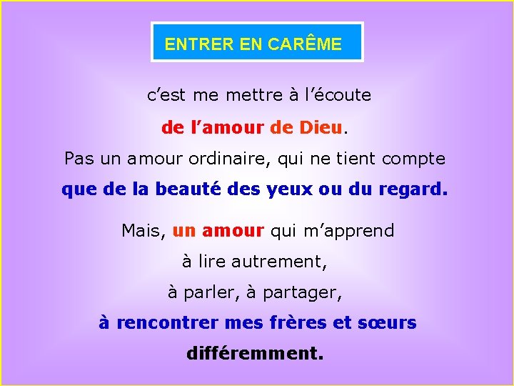 ENTRER EN CARÊME c’est me mettre à l’écoute de l’amour de Dieu. . Pas