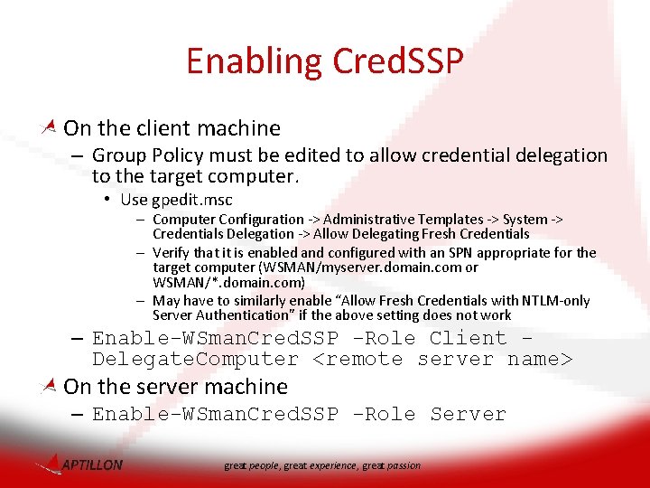 Enabling Cred. SSP On the client machine – Group Policy must be edited to