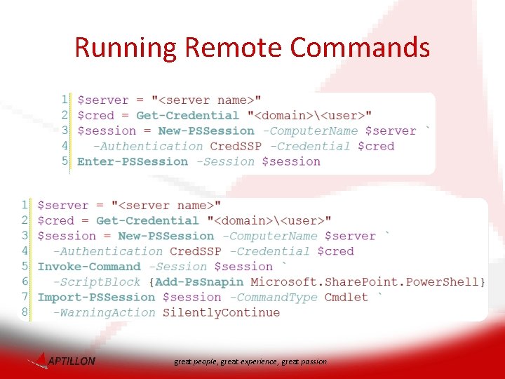 Running Remote Commands great people, great experience, great passion 