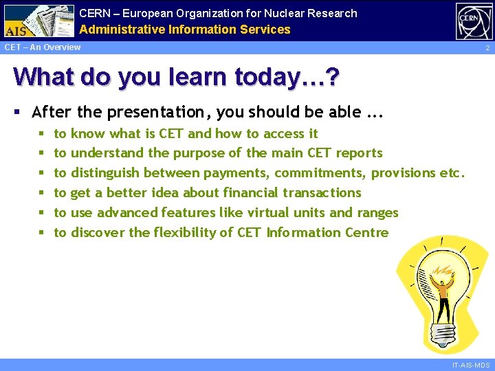 CERN – European Organization for Nuclear Research Administrative Information Services CET – An Overview
