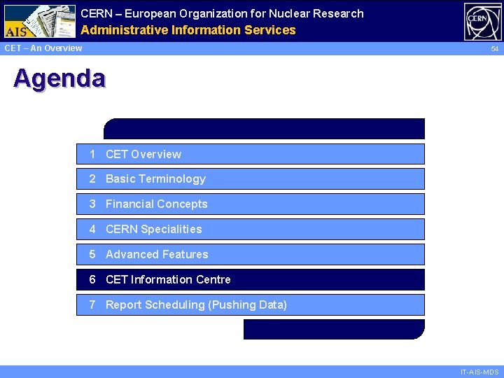 CERN – European Organization for Nuclear Research Administrative Information Services CET – An Overview
