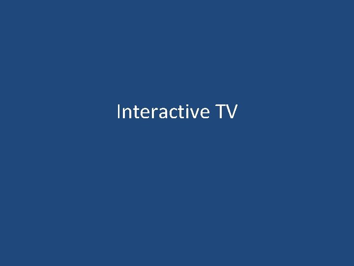 Interactive TV 