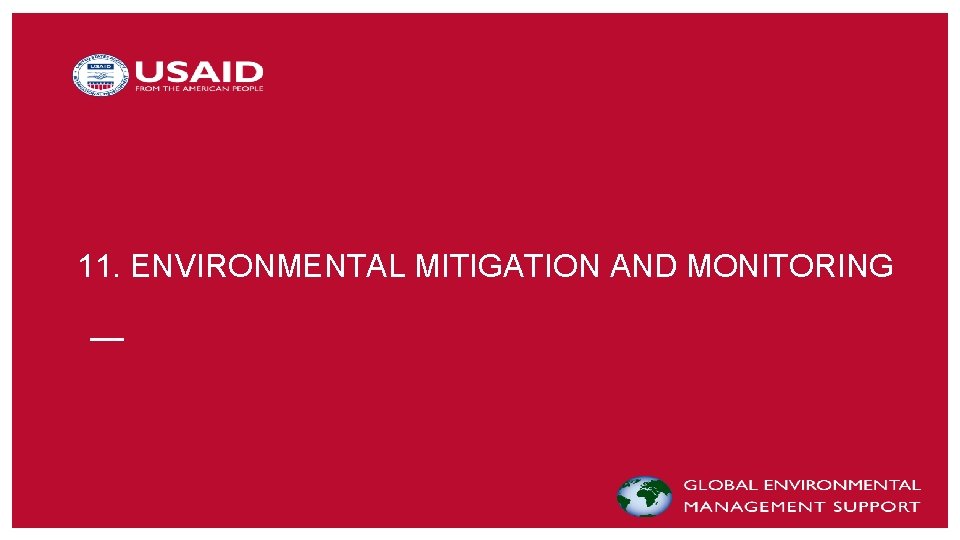 11. ENVIRONMENTAL MITIGATION AND MONITORING 