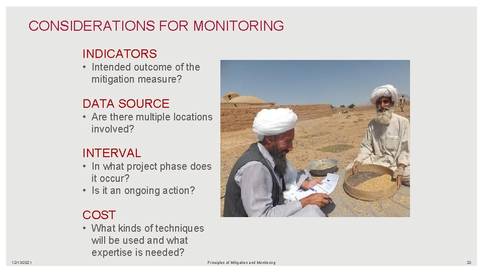 CONSIDERATIONS FOR MONITORING INDICATORS • Intended outcome of the mitigation measure? DATA SOURCE •