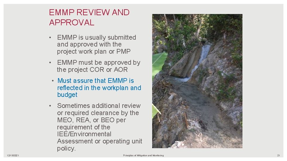 EMMP REVIEW AND APPROVAL • EMMP is usually submitted and approved with the project