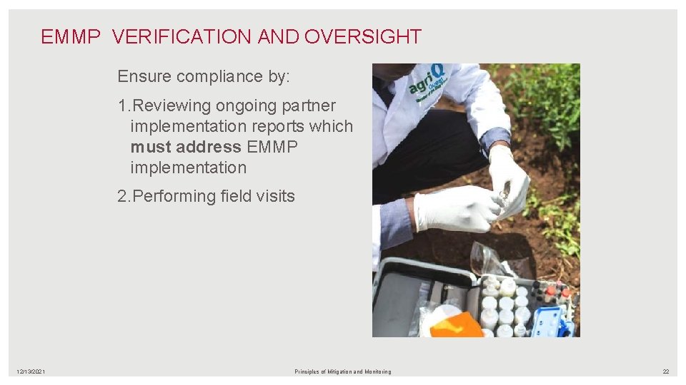 EMMP VERIFICATION AND OVERSIGHT Ensure compliance by: 1. Reviewing ongoing partner implementation reports which