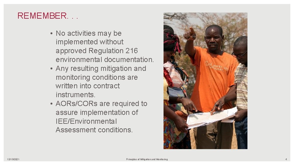 REMEMBER. . . • No activities may be implemented without approved Regulation 216 environmental