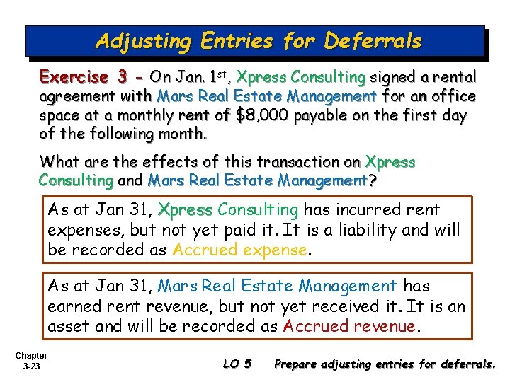 Adjusting Entries for Deferrals Exercise 3 - On Jan. 1 st, Xpress Consulting signed