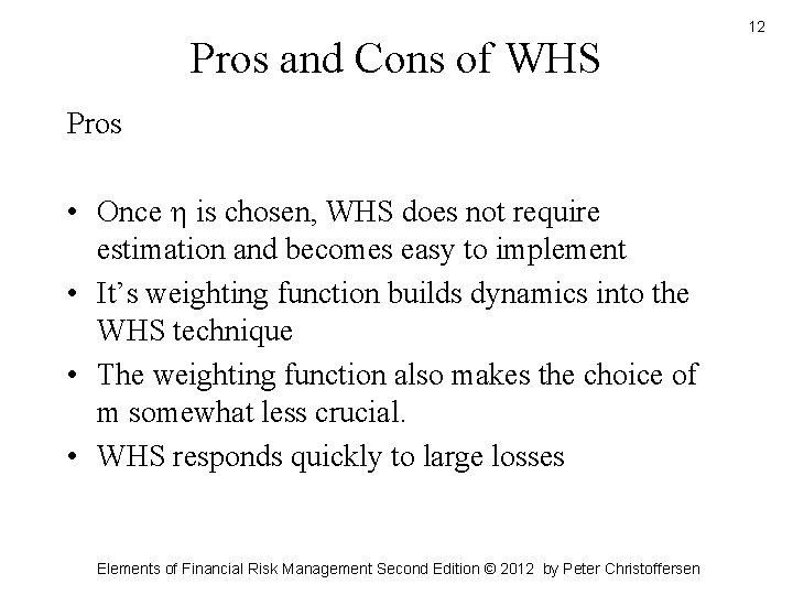 Pros and Cons of WHS Pros • Once is chosen, WHS does not require Pros and Cons of WHS Pros • Once is chosen, WHS does not require