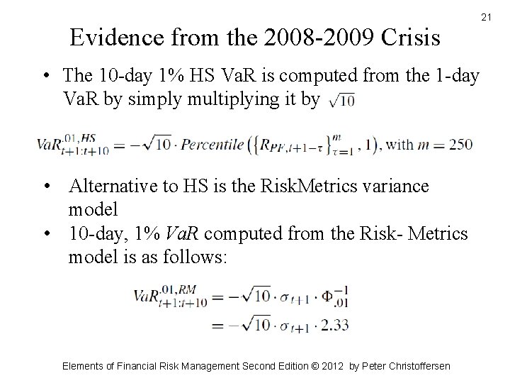 Evidence from the 2008 -2009 Crisis • The 10 -day 1% HS Va. R Evidence from the 2008 -2009 Crisis • The 10 -day 1% HS Va. R