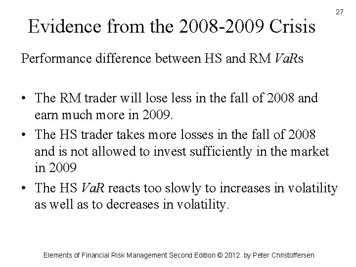 Evidence from the 2008 -2009 Crisis 27 Performance difference between HS and RM Va. Evidence from the 2008 -2009 Crisis 27 Performance difference between HS and RM Va.